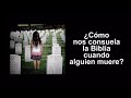 La Resurrección, la Esperanza que da la Biblia cuando alguien muere