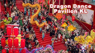 Dragon Dance | Pavilion Kuala Lumpur CNY 2024 | Year of The Dragon