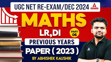 Mathematical Reasoning & Aptitude & DI For UGC NET 2024 | UGC NET Paper 1 By Abhishek Kaushik