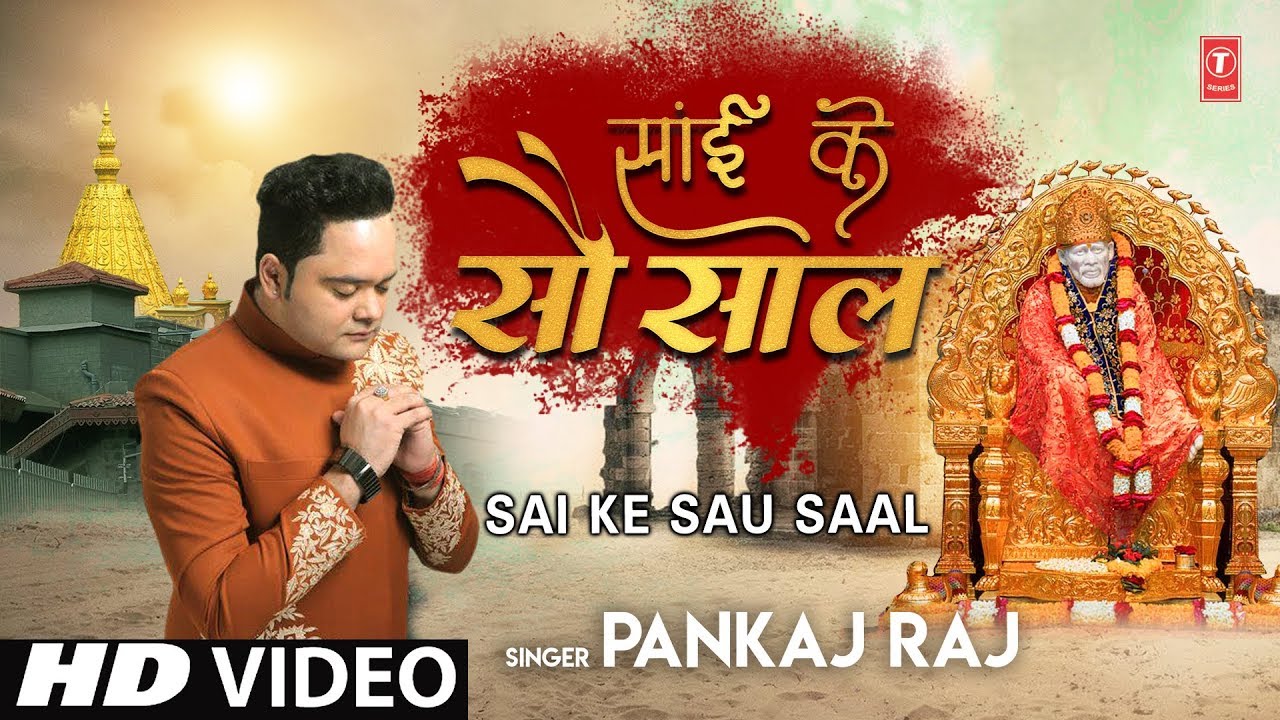     I Sai Ke Sau Saal I PANKAJ RAJ I New Latest Full HD Video Song