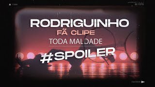 Teaser: Rodriguinho - Toda Maldade (fã clipe)