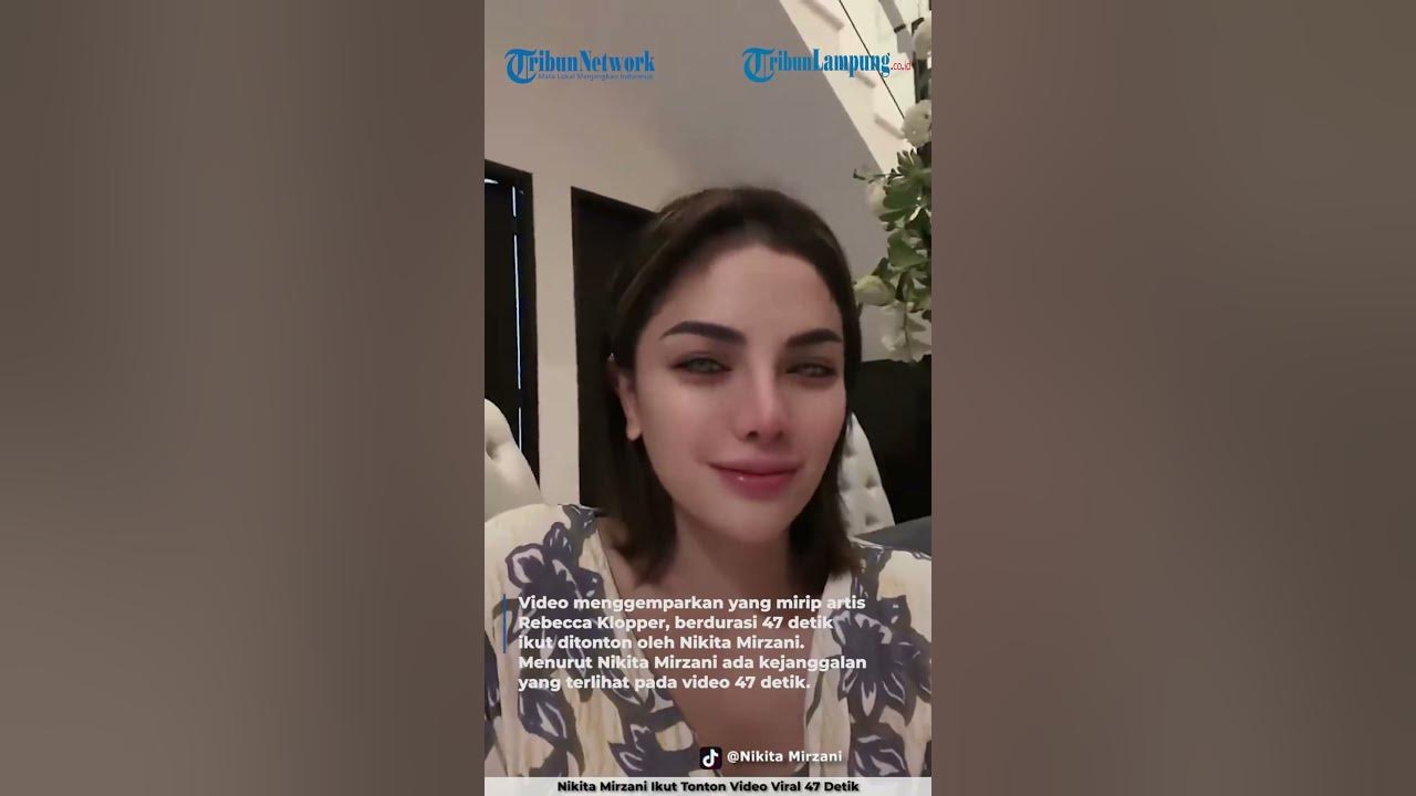 NIKITA MIRZANI IKUT TONTON VIDEO VIRAL 47 DETIK MIRIP REBECCA KLOPPER | @TribunLampungOfficial