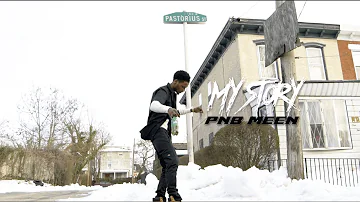 PNB Meen-My Story(Official Music Video) Shot By @7_20filmsllc