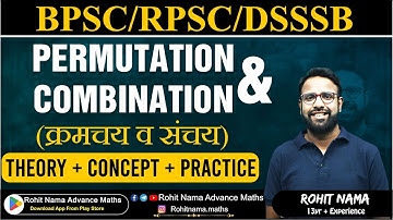 PERMUTATION & COMBINATION PART -1 BY ROHIT NAMA SIR | DSSSB /UP TGT-PGT /RPSC/ BIHAR STET MATH |