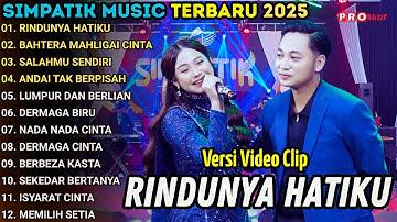 RINDUNYA HATIKU - SIMPATIK MUSIC FULL  ALBUM TERBARU 2025 || BAHTERA MAHLIGAI CINTA - FIRA CANTIKA