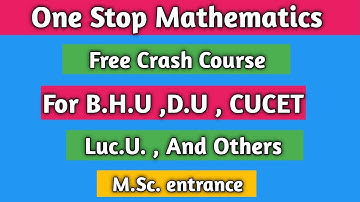 Free Crash course for BHU , DU , CUCET , LU and Other M.Sc. entrance
