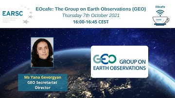 EOcafe: The Group on Earth Observations (GEO)