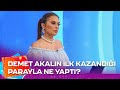 Demet Akalın İlk Kazandığı Parayla Ne Yaptı? | Demet ve Jess