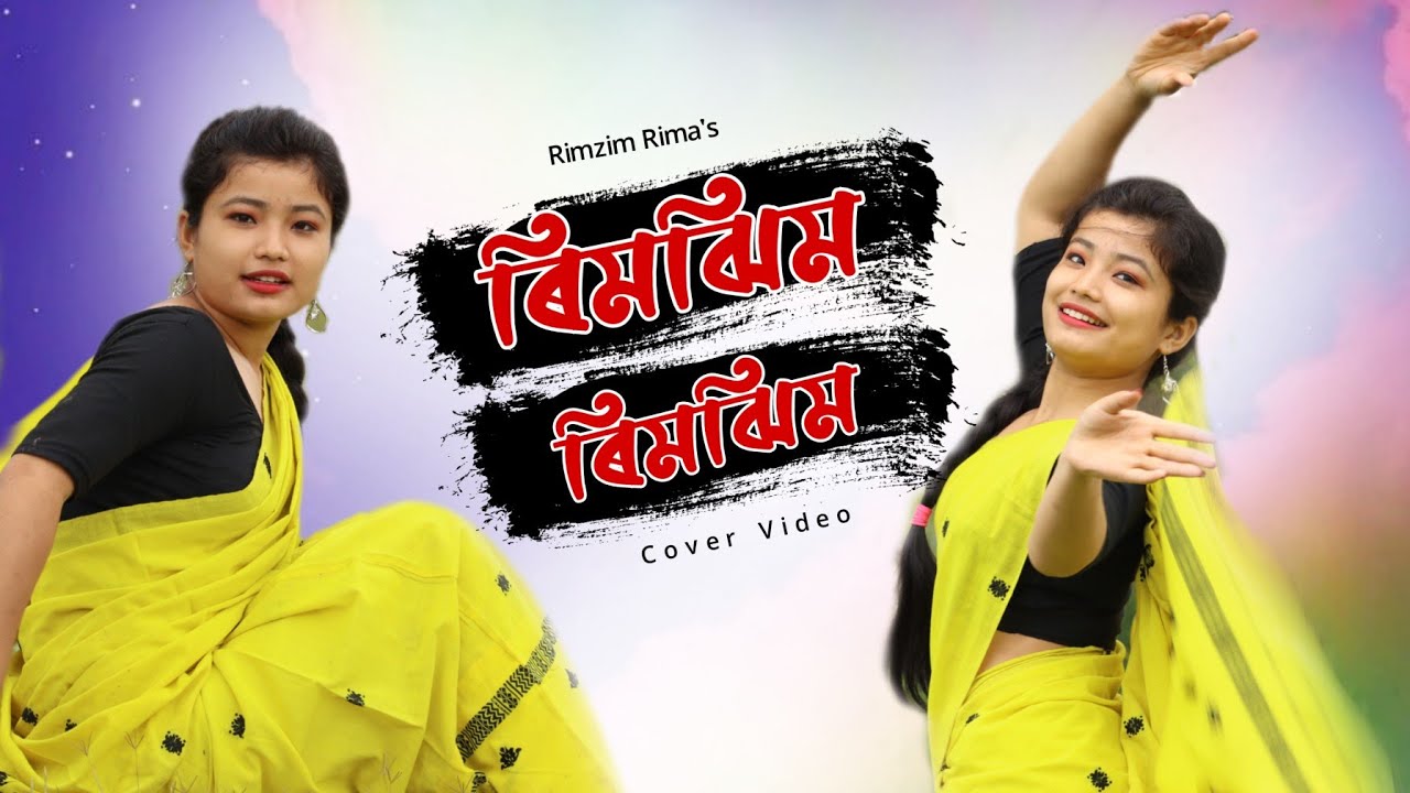 Rimzim Rimzim Cover Video  Rimzim Rima  Rimpi Buragohain  Sanjeeb Akash  Assamese Video song