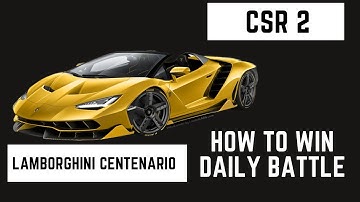 CSR2 | Lamborghini Centenario Roadster | How to win the daily battle