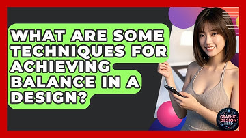 What Are Some Techniques For Achieving Balance In A Design? - Graphic Design Nerd