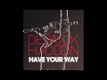 Deitrick Haddon - Have Your Way