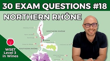 Northern Rhone: 30 Exam Questions WSET Level 3 in Wines I Video #18