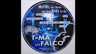T»MA A.K.A. Falco - Mutter, Der Mann Mit Dem Koks Ist Da (B.I.O.S.  Rave Attack) (Vinyl)