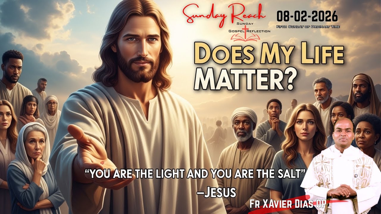 5th Sunday of Ordinary Time| Sunday Reach |08-02-26| Fr Xavier Dias OP | Mt.