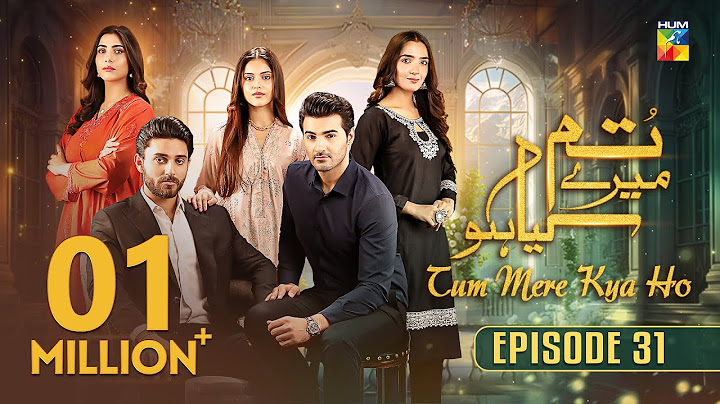 Tum Mere Kya Ho - Episode 31 - 22nd May 2024  [ Adnan Raza Mir & Ameema Saleem ] - HUM TV