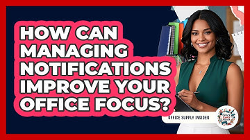 How Can Managing Notifications Improve Your Office Focus? - Office Supply Insider