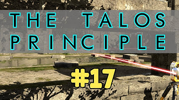 STEP BY STEP! | 17 - The Talos Principle