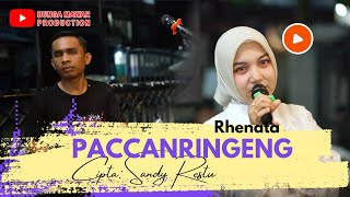 Rhenata || PACCANRINGENG cipta: Sandy Restu || Lagu Bugis Rancak ||  Live Cover