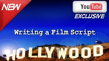 WRITING A FILM SCRIPT