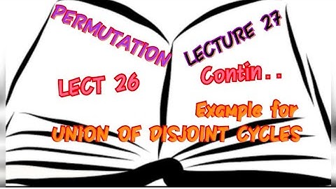 Permutation-Example-Union of cycles-Group Theory-IIT JAM-CSIR NET-Bsc