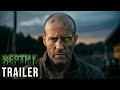 REPTILE First Trailer 2026 Jason Statham Megan Fox Concept Trailer REPTILE First Trailer 2026 Jason Statham Megan Fox Concept Trailer