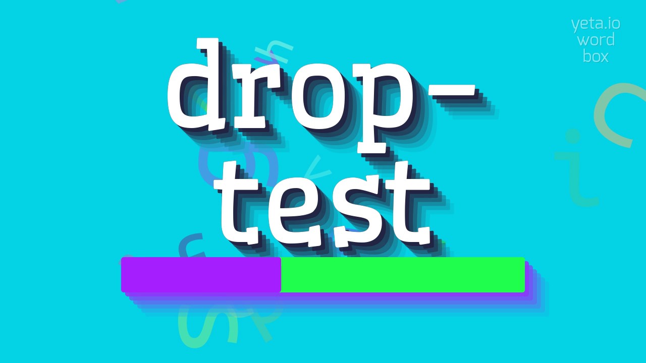 How To Say drop test High Quality Voices YouTube