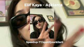 Elif Kaya -Aşklarca (Speedup ) #keşfet #speedup #keşfetedüş #keşfetteyiz Resimi