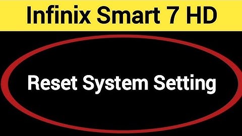 How to reset system setting, Infinix smart 7 HD me system setting reset kaise karen