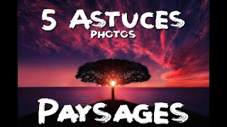 5 astuces pour photographier des PAYSAGES avec un GRAND-ANGLE