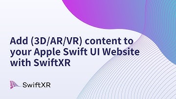 Add (3D/AR/VR) content to your Swift UI Website with SwiftXR