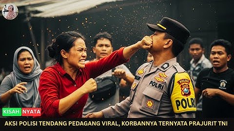🔴 VIRAL! PENJUAL BUAH DITENDANG POLISI TERNYATA PRAJURIT TNI ‼️ KISAH KEBERANIAN MENGGETARKAN 🔥