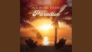 Soubillz feat. Chloe Decoste ~ Paradise (Lyrics)