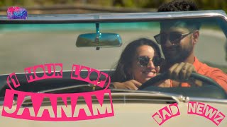 Jaanam|bad newz(1 hour loop)