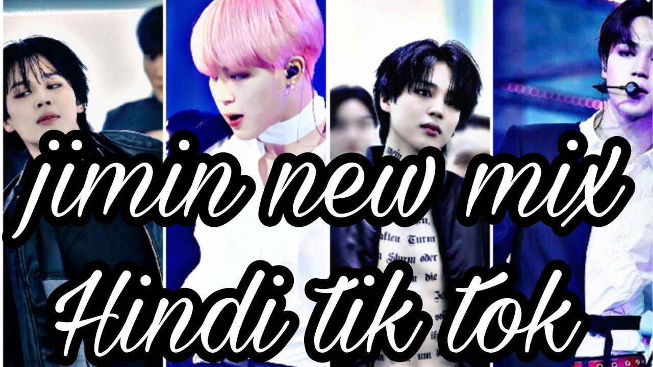 jimin new mix Hindi song tik tok video 