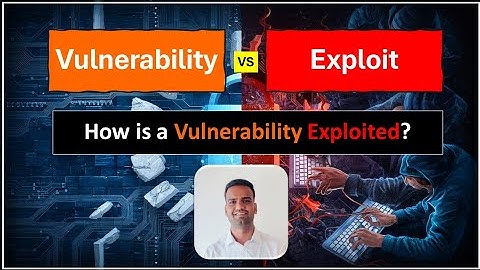 Vulnerability vs Exploit -  Are these same? Let