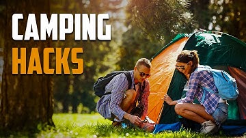 10 Camping Hacks Every Outdoorsman Should Know | Best Camping Tips & Tricks