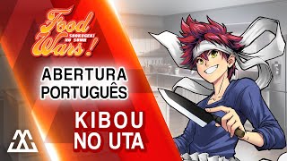 Food Wars! Shokugeki no Soma Abertura Completa em Português - Kibou no Uta (PT-BR)