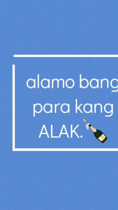 #pickuplines #trending Tagalog Pickup Lines: Alamo bang para kang ALAK🍻