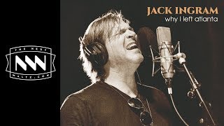 Jack Ingram | Why I Left Atlanta chords