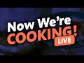 Now We’re Cooking LIVE! Episode 4