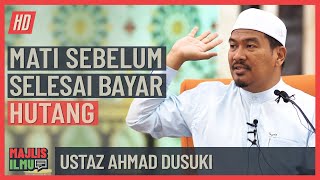 Ustaz Ahmad Dusuki - Mati Sebelum Selesai Bayar Hutang