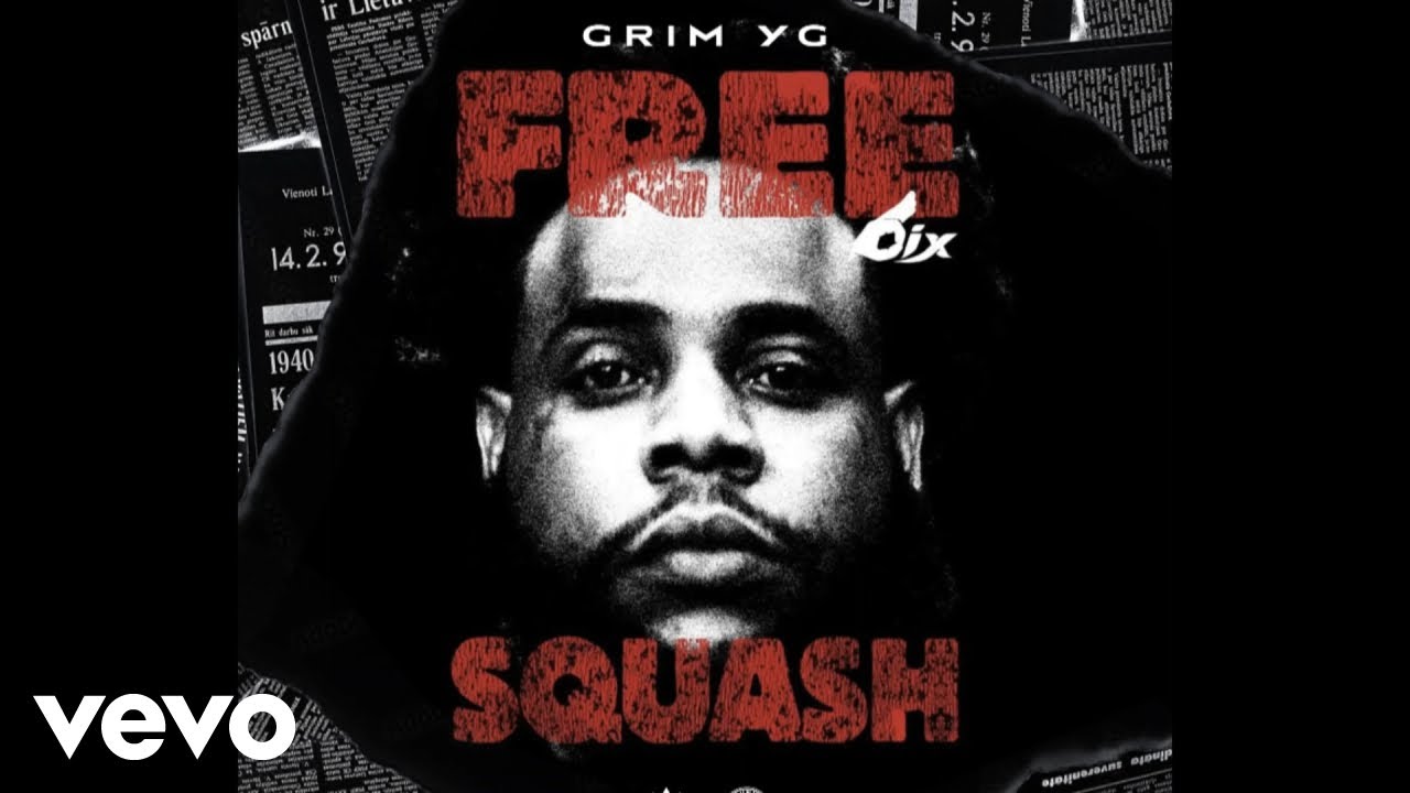 Grim Yg - Free Squash (Official Audio Video) Grim Yg - Free Squash (Official Audio Video)