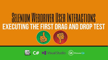 Selenium Tutorial: User Interactions - Executing the first drag and drop test (Updated May 2018)