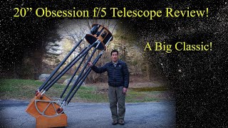 A 'Classic' Big Dobsonian  The 20' Obsession Telescope  Go Big or Go Home!