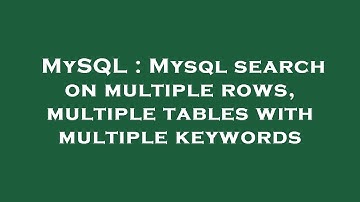 MySQL : Mysql search on multiple rows, multiple tables with multiple keywords