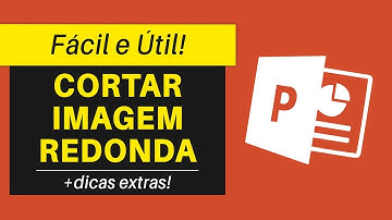 Como CORTAR Imagem REDONDA no PowerPoint | Fácil e Útil