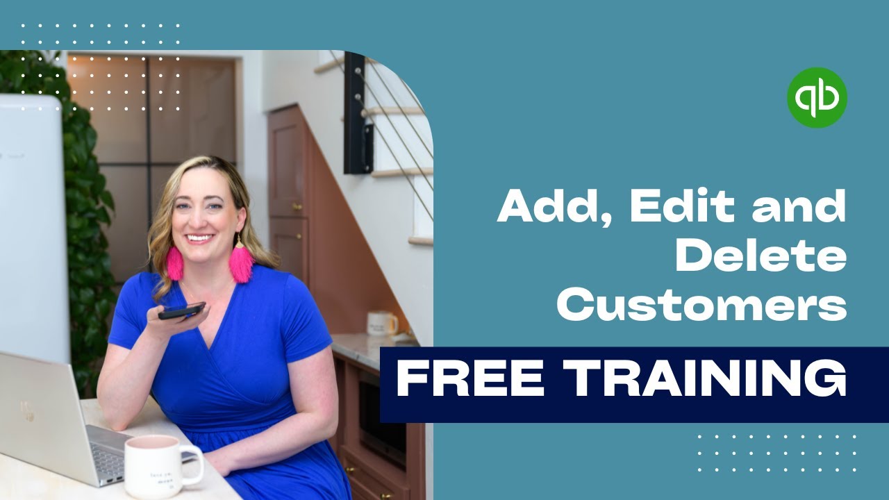 How to Add, Edit, and Delete Customers in QuickBooks Online [2025 ...