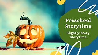 Slightly Scary Storytime