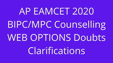 AP EAMCET 2020 BIPC/MPC Counselling WEB OPTIONS Doubts Clarifications